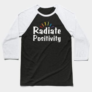 Radiate Positivity Baseball T-Shirt